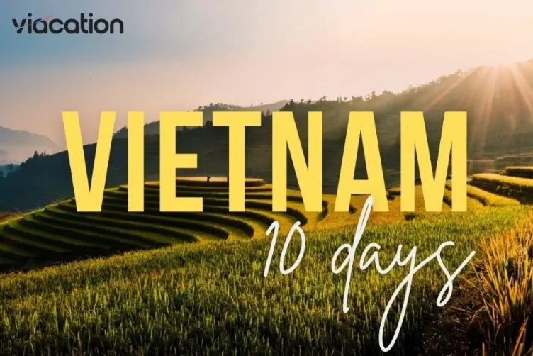10-Day Vietnam Travel Plan: Cover North to South like a Pro