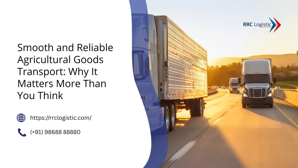 Smooth and Reliable Agricultural Goods Transport