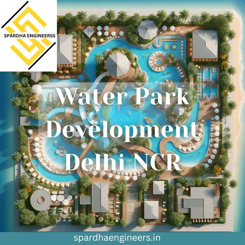 Delhi NCR Water Park Development: Complete Guide