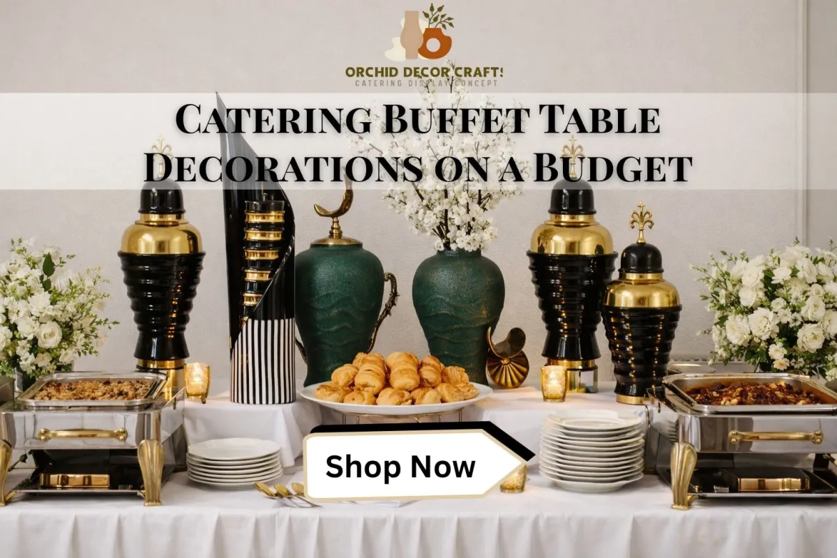 Catering Buffet Table Decorations on a Budget Setup