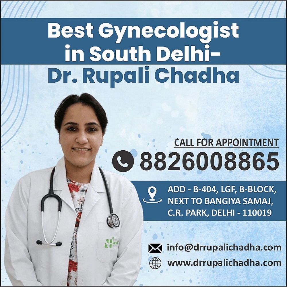 When Should You Consult the Best Gynecologist in South Delhi?