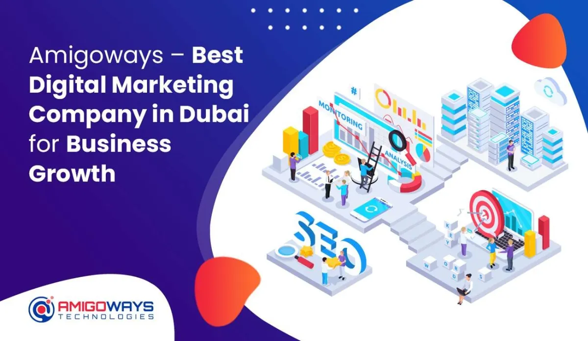 Top Digital Marketing Company in Dubai & Abu Dhabi - Amigoways